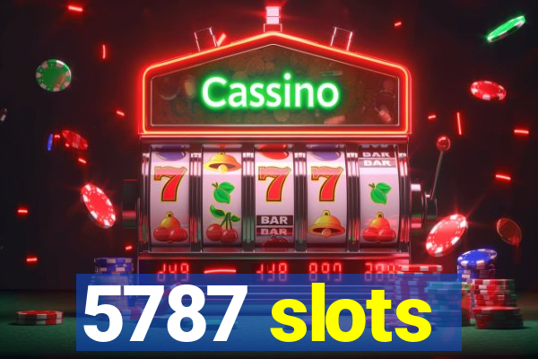 5787 slots